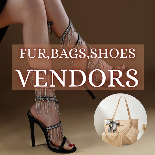Fur,Bags,Shoes Vendors